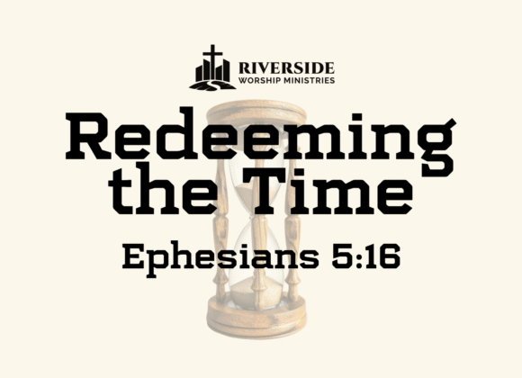 Redeeming the Time
