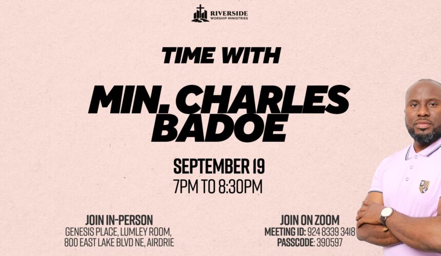 Time With Minister Charles Badoe