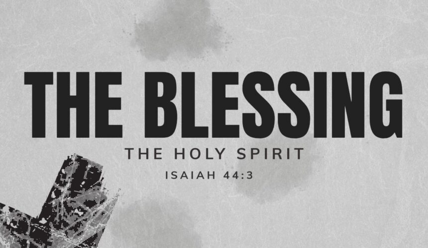 The Blessing | The Holy Spirit